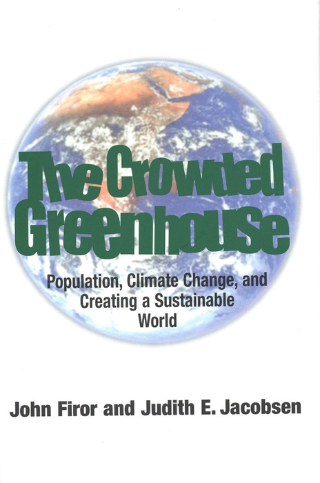 Book The Crowded Greenhouse: Population, Climate Change, and Creating a Sustainable World free