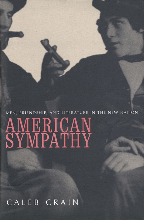 Book American Sympathy: Men, Friendship, and Literature in the New Nation free