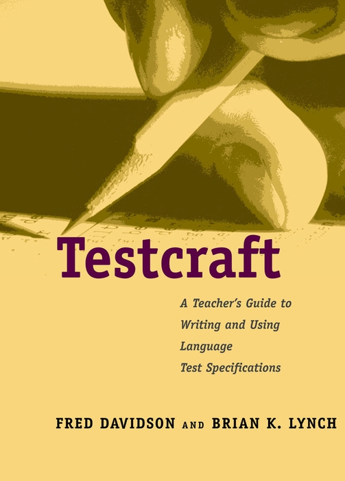 Book Testcraft: A Teacher`s Guide to Writing and Using Language Test Specifications free