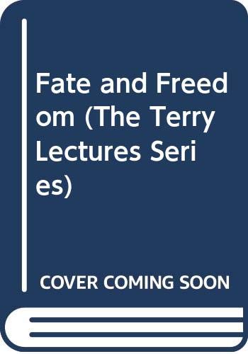 Book Fate And Freedom (the Terry Lectures Series) free