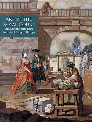Book Art of the Royal Court: Treasures in Pietre Dure from the Palaces of Europe (Metropolitan Museum of Art) free