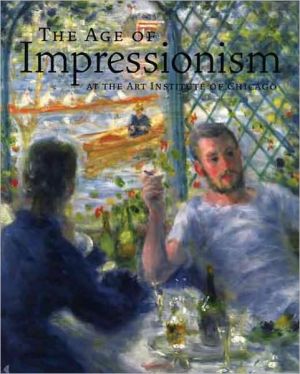 Book The Age of Impressionism at the Art Institute of Chicago free