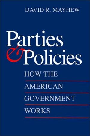 Book Parties and Policies: How the American Government Works free