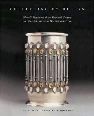 Book Collecting by Design: Silver and Metalwork of the Twentieth Century from the Margo Grant Walsh Collection free
