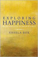Book Exploring Happiness: From Aristotle to Brain Science free