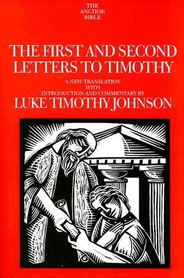Book The First and Second Letters to Timothy (The Anchor Yale Bible Commentaries) free