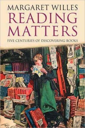 Book Reading Matters: Five Centuries of Discovering Books free