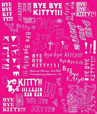 Book Bye Bye Kitty!!!: Between Heaven and Hell in Contemporary Japanese Art free