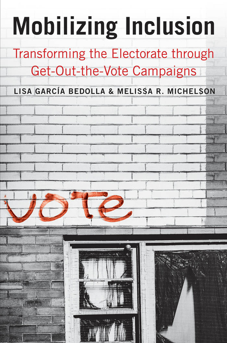 Book Mobilizing Inclusion: Transforming the Electorate through Get-Out-the-Vote Campaigns (The Institution for Social and Policy Studies) free