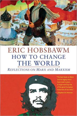Book How to Change the World: Reflections on Marx and Marxism free