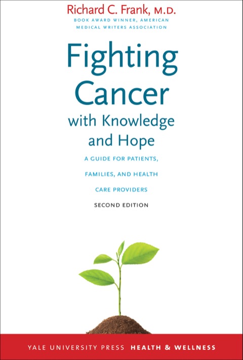 Book Fighting Cancer with Knowledge and Hope (Yale University Press Health & Wellness) free