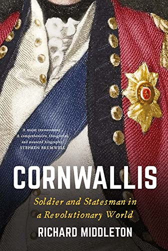 Book Cornwallis: Soldier and Statesman in a Revolutionary World free