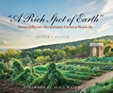 Book "A Rich Spot of Earth": Thomas Jefferson's Revolutionary Garden at Monticello free