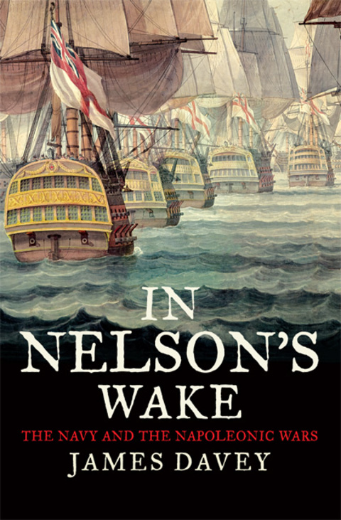 Book In Nelson's Wake: The Navy and the Napoleonic Wars free