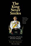 Book The King Never Smiles: A Biography of Thailand's Bhumibol Adulyadej free