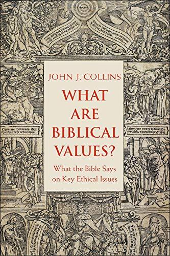 Book What Are Biblical Values?: What the Bible Says on Key Ethical Issues free