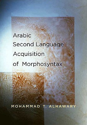 Book Arabic Second Language Acquisition of Morphosyntax free