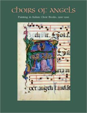 Book Choirs of Angels: Painting in Italian Choir Books, 1300-1500 (Metropolitan Museum of Art) free