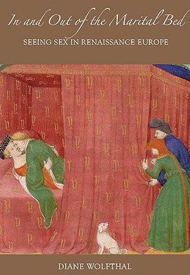Book In and Out of the Marital Bed: Seeing Sex in Renaissance Europe free