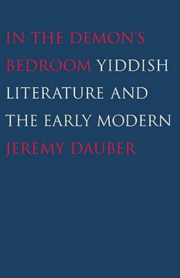 Book In the Demon's Bedroom: Yiddish Literature and the Early Modern free