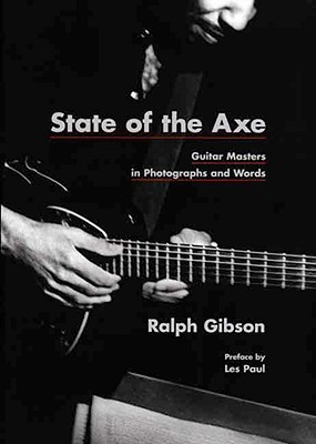Book State of the Axe: Guitar Masters in Photographs and Words free