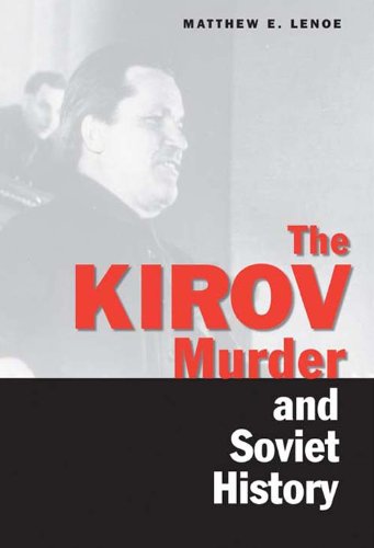 Book The Kirov Murder and Soviet History (Annals of Communism Series) free