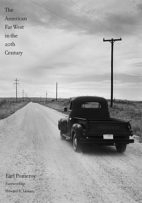 Book The American Far West in the Twentieth Century (The Lamar Series in Western History) free