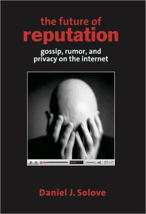 Book The Future of Reputation: Gossip, Rumor, and Privacy on the Internet free