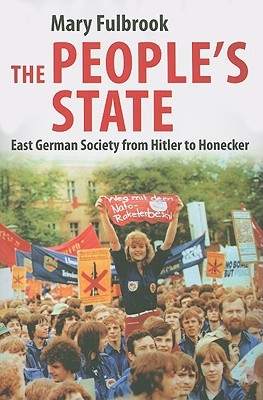 Book The People's State: East German Society from Hitler to Honecker free