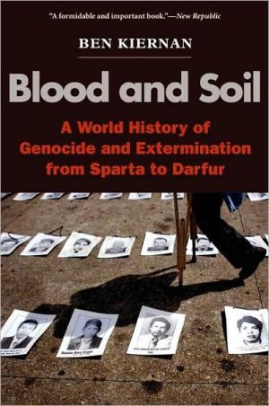 Book Blood and Soil: A World History of Genocide and Extermination from Sparta to Darfur free