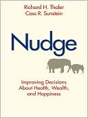 Book Nudge: Improving Decisions About Health, Wealth, And Happiness free
