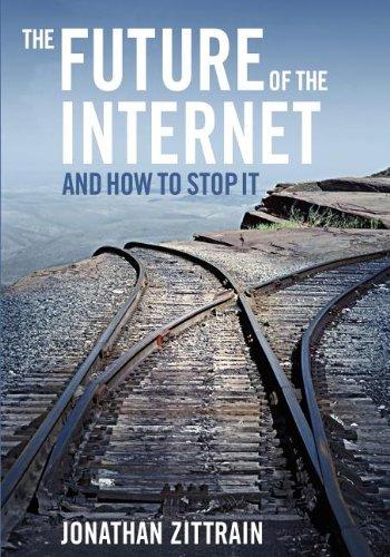 Book The Future of the Internet---And How to Stop It free