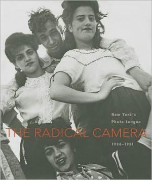 Book The Radical Camera: New York's Photo League, 1936-1951 free