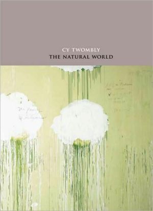 Book Cy Twombly: The Natural World, Selected Works, 2000-2007 (Art Institute of Chicago) free