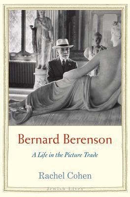 Book Bernard Berenson: A Life in the Picture Trade (Jewish Lives) free