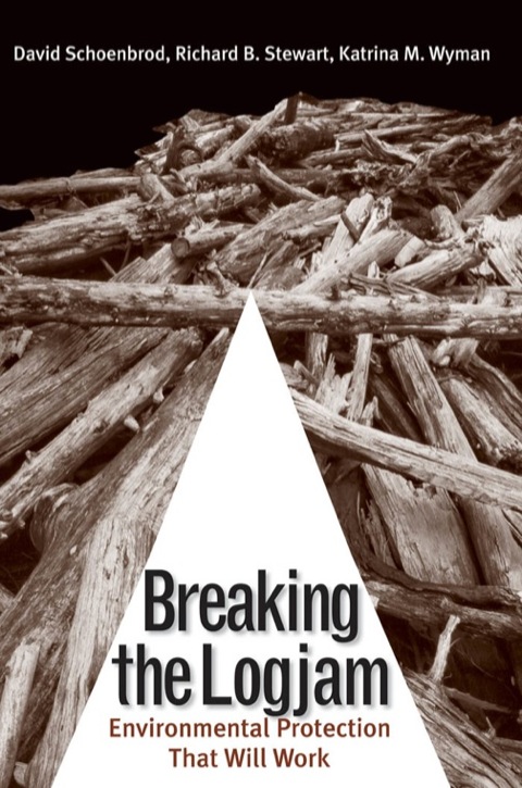 Book Breaking the Logjam: Environmental Protection That Will Work free