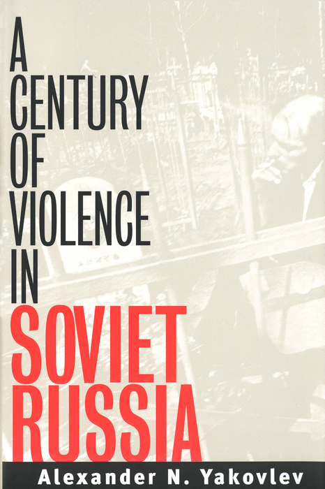 Book A Century of Violence in Soviet Russia free