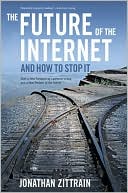Book The Future of the Internet--And How to Stop It free