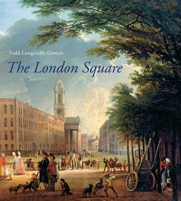 Book The London Square: Gardens in the Midst of Town (Paul Mellon Centre for Studies in British Art) free