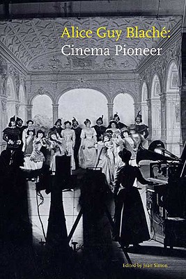 Book Alice Guy Blaché: Cinema Pioneer free