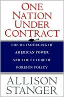 Book One Nation Under Contract: The Outsourcing of American Power and the Future of Foreign Policy free
