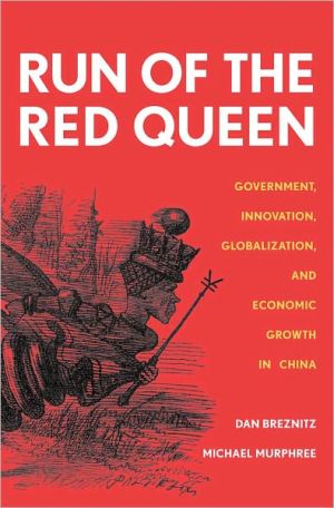 Book Run of the Red Queen: Government, Innovation, Globalization, and Economic Growth in China free