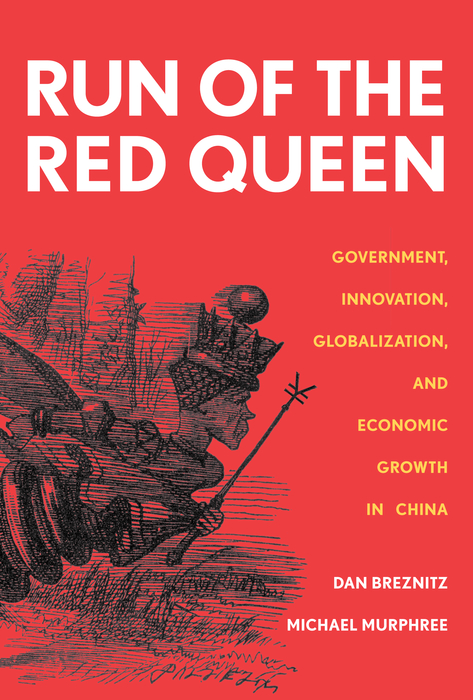 Book The Run of the Red Queen: Government, Innovation, Globalization, and Economic Growth in China free