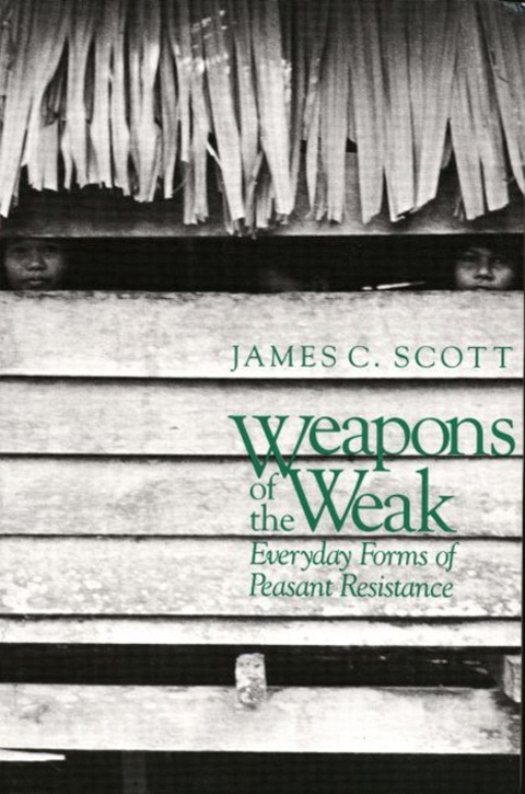 Book Weapons of the Weak: Everyday Forms of Peasant Resistance free