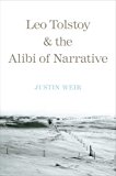 Book Leo Tolstoy and the Alibi of Narrative (Russian Literature and Thought Series) free