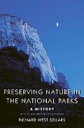 Book Preserving Nature in the National Parks: A History; With a New Preface and Epilogue free