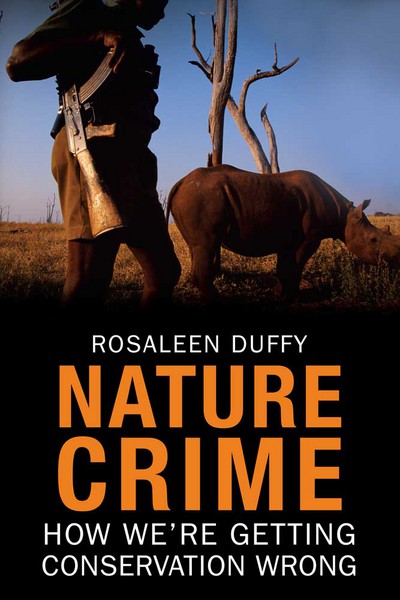 Book Nature Crime: How We're Getting Conservation Wrong free
