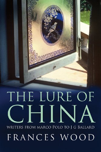 Book The Lure Of China: Writers From Marco Polo To J.g. Ballard free