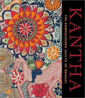 Book Kantha: The Embroidered Quilts of Bengal from the Jill and Sheldon Bonovitz Collection and the Stella Kramrisch Collection of the Philadelphia Museum of Art free