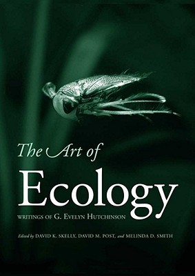 Book The Art of Ecology: Writings of G. Evelyn Hutchinson free